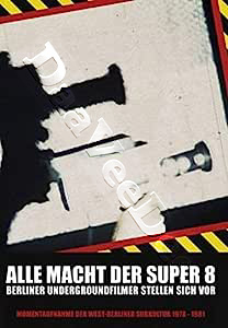 All the Power of the Super 8 | Pommes frites statt krner / Ohne Liebe gibt es keinen Tod / Der Elefant vom Potsdamer Platz / Berlin, Alamo / Hammer und Sichel / Don